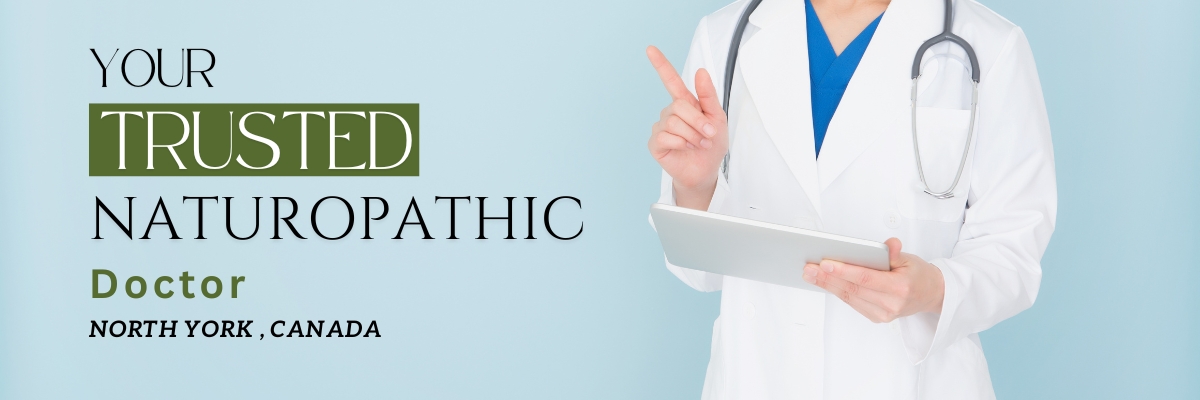 Find a Naturopath in North York Dr. Sanam Arora - Your Trusted Naturopathic Doctor