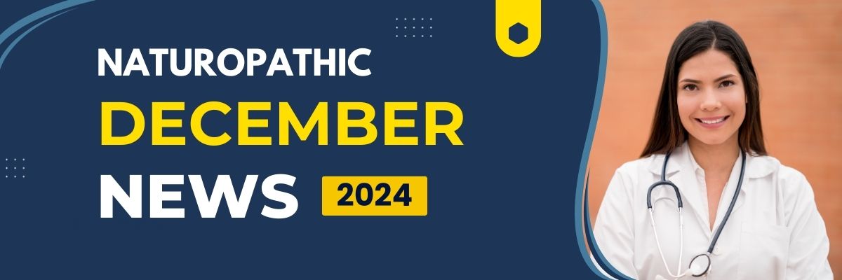 Naturopathic News December 2024